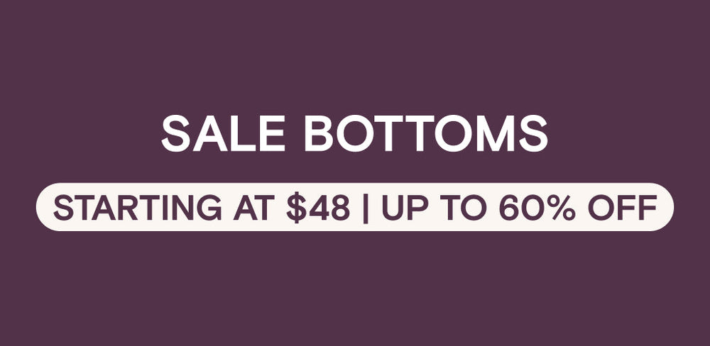 End of Season Sale - Bottoms