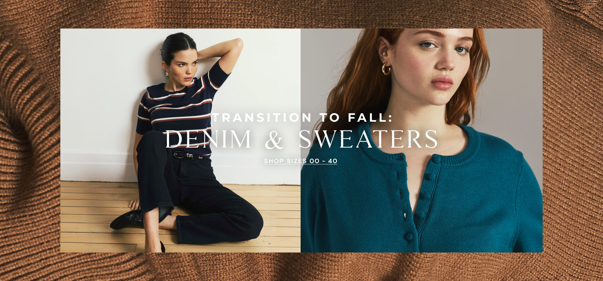 transition to fall denim and sweaters shop sizes 00 - 40