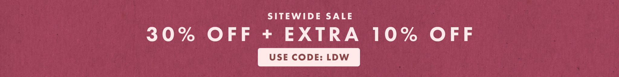 30% off + extra 10% off with code LDW