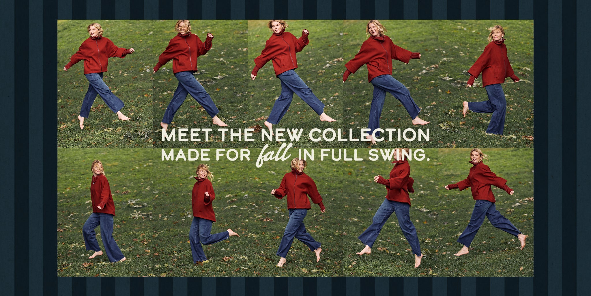meet the new collection made for fall in full swing.