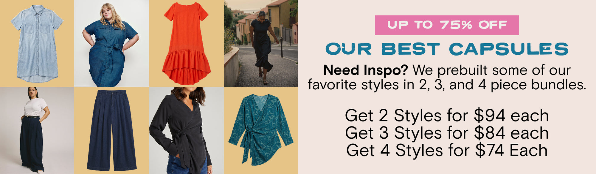 our best capsules - up to 75% off - need inspo? we prebuilt some of our favorite styles in 2,3,4 piece bundles