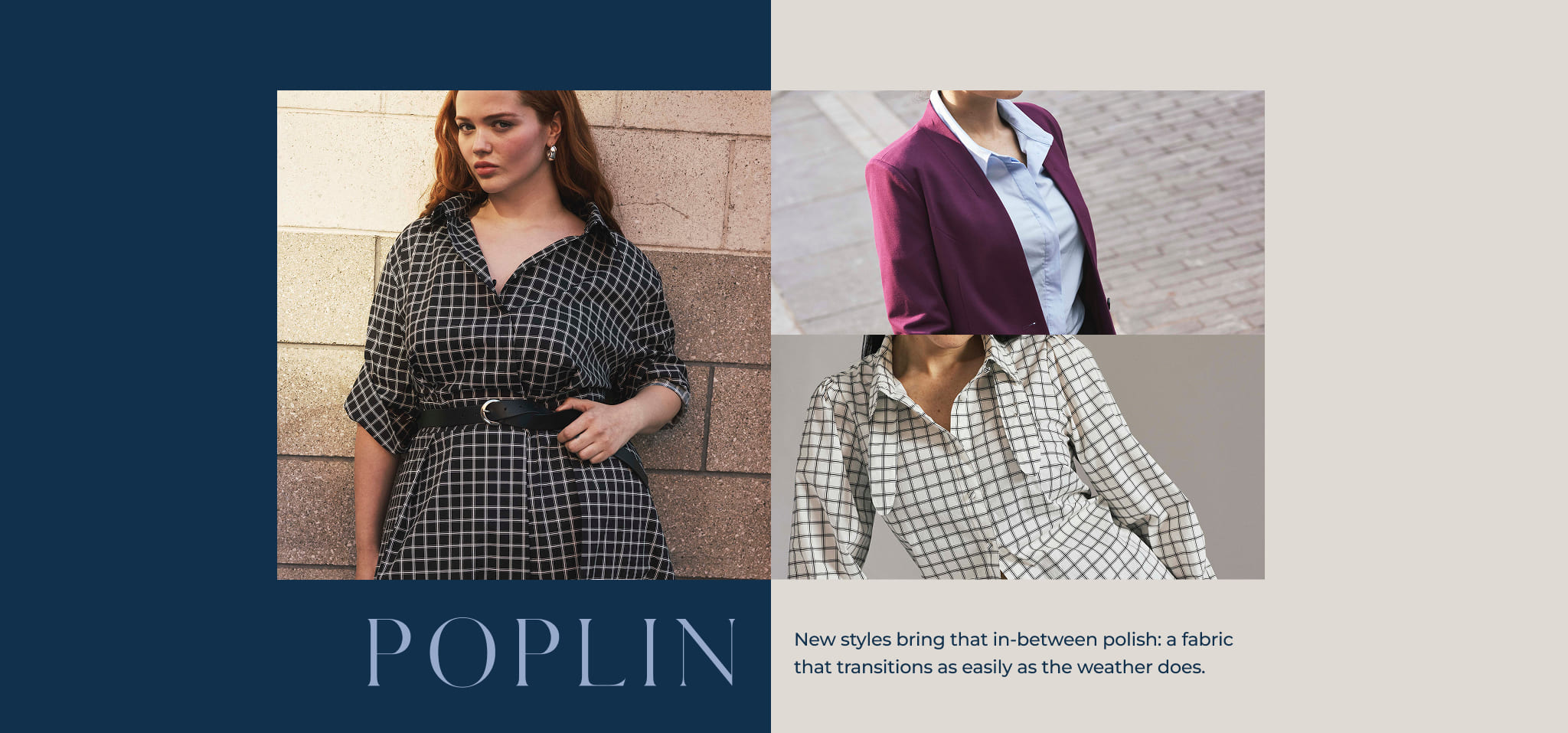 poplin - new styles bring that in between polish: a fabric that transitions as easily as the weather does