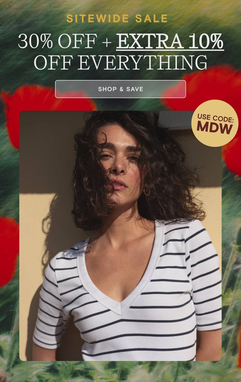 sitewide sale 30% off everything + EXTRA 10% off with code MDW sizes 00 - 40