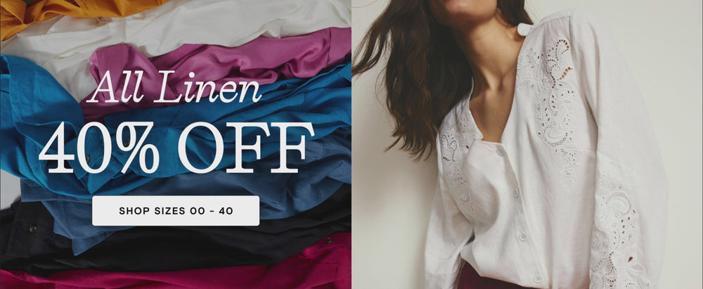 all linen 40% off shop sizes 00 - 40
