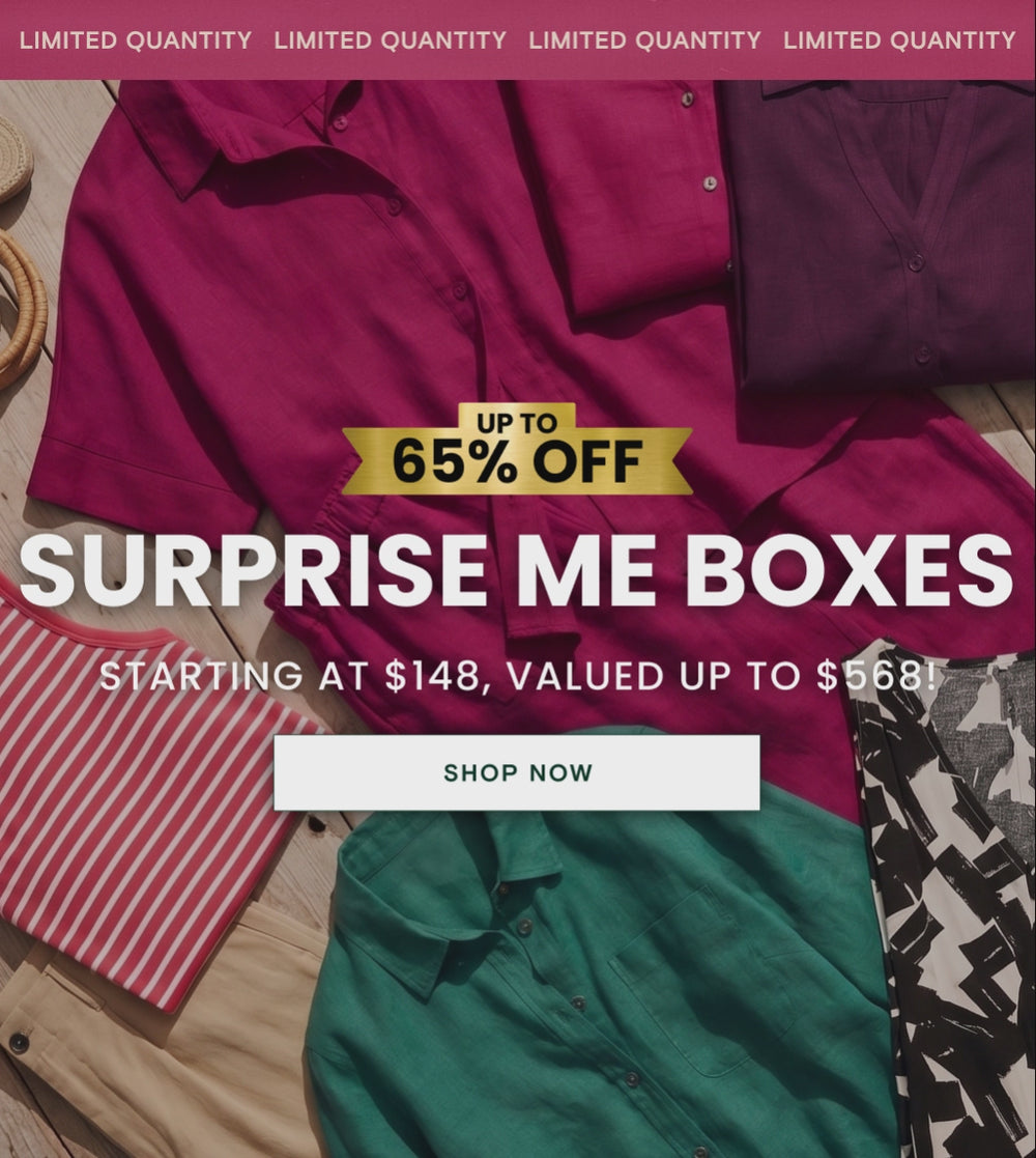 limited quantity. up to 65% off surprise me boxes starting at $148 and valued up to $568. shop now